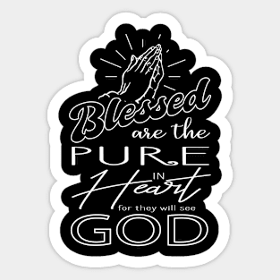 'Blessed Are The Pure In Heart' Love For Religion Shirt Sticker